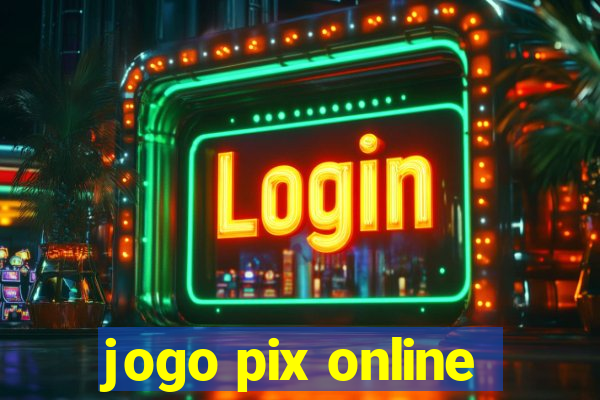 jogo pix online